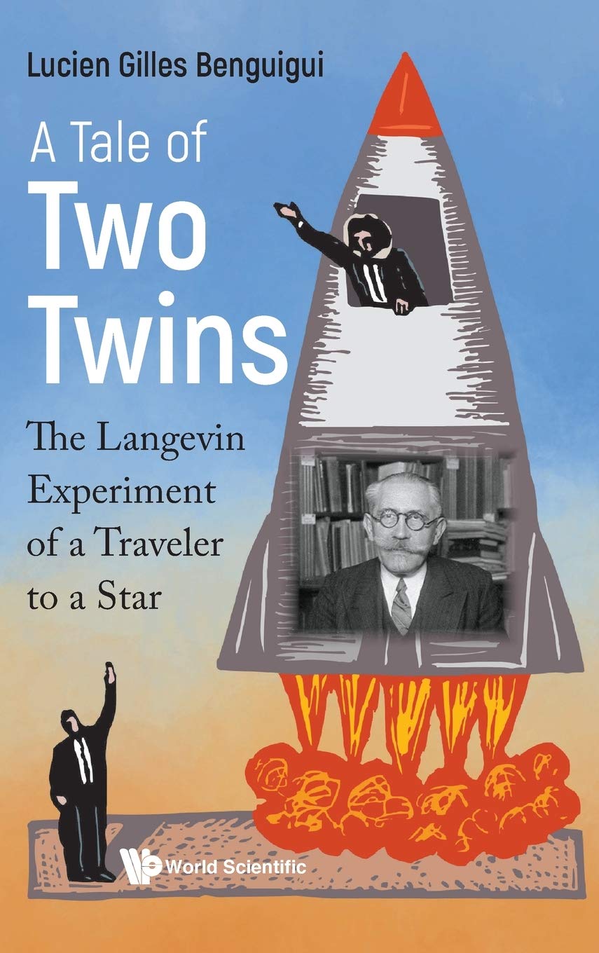 Tale Of Two Twins A The Langevin Experiment Of A Traveler To A Star Lucien Gilles Benguigui
