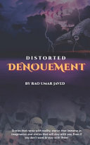 Distorted Denouement 1st Edition Rao Umar Javed