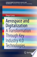 Aerospace And Digitalization A Transformation Through Key Industry 40 Technologies Diego Carou