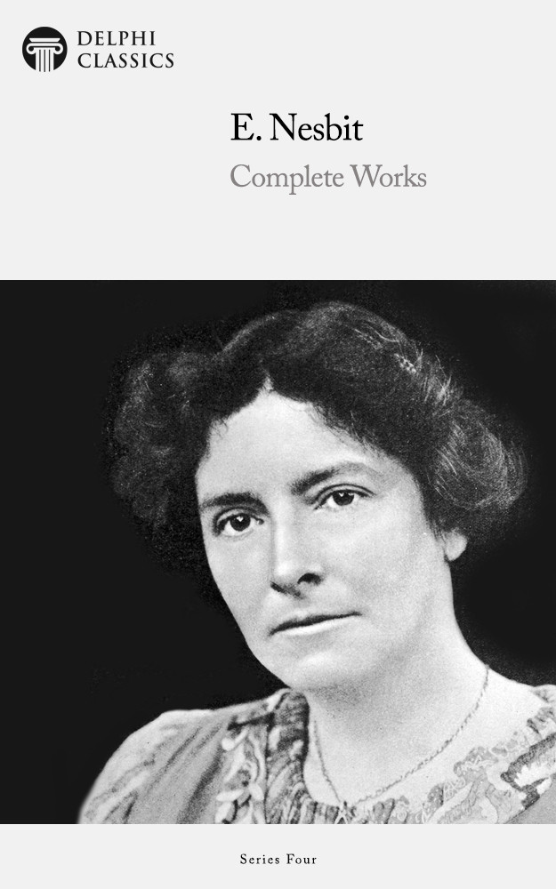 Complete Works Of E Nesbit E Nesbit