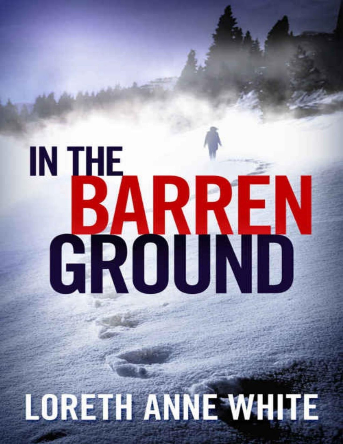 In The Barren Ground Loreth Anne White