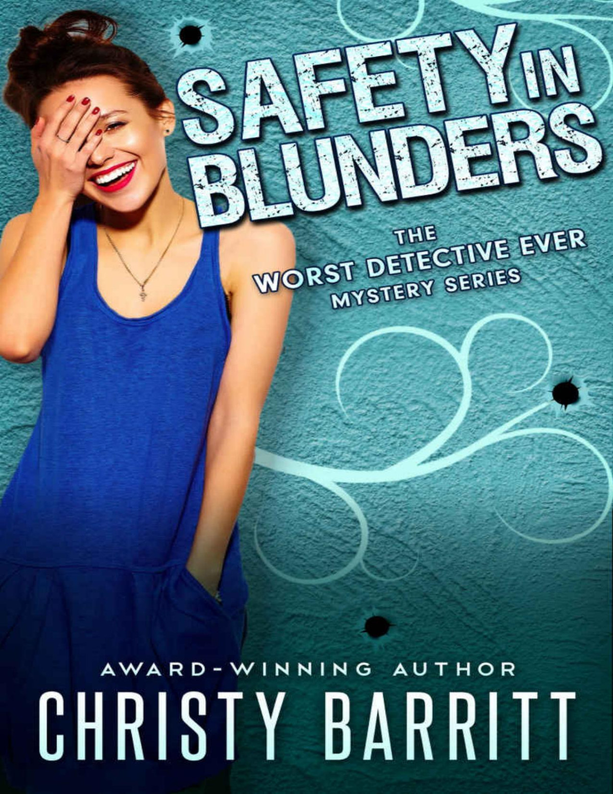 Safety In Blunders The Worst Detective Ever Book 3 Christy Barritt
