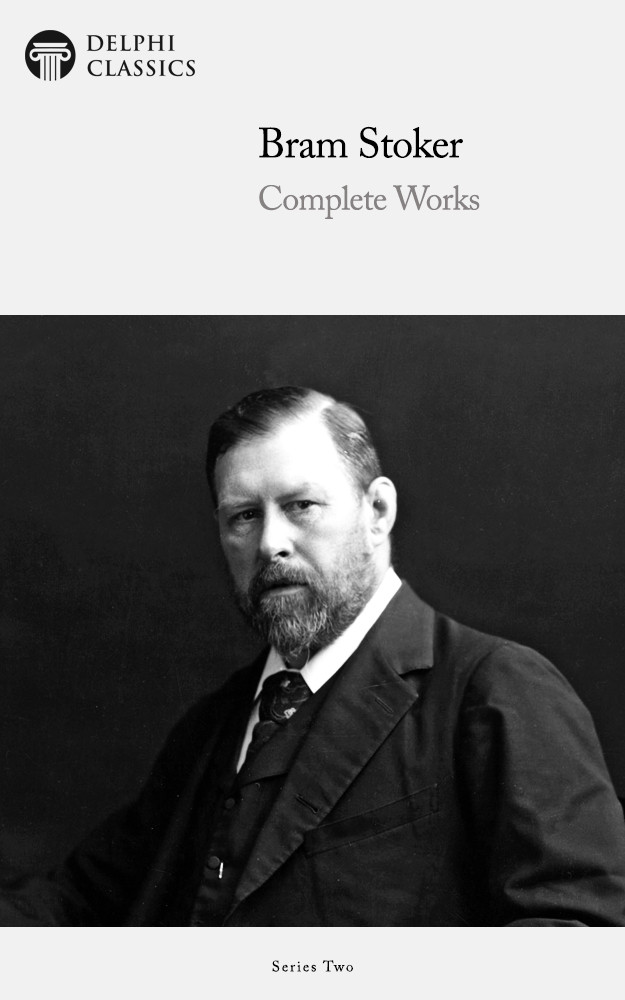Complete Works Of Bram Stoker Bram Stoker
