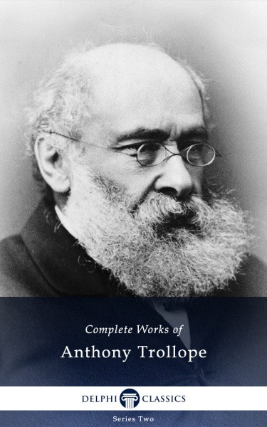 Complete Works Of Anthony Trollope Anthony Trollope