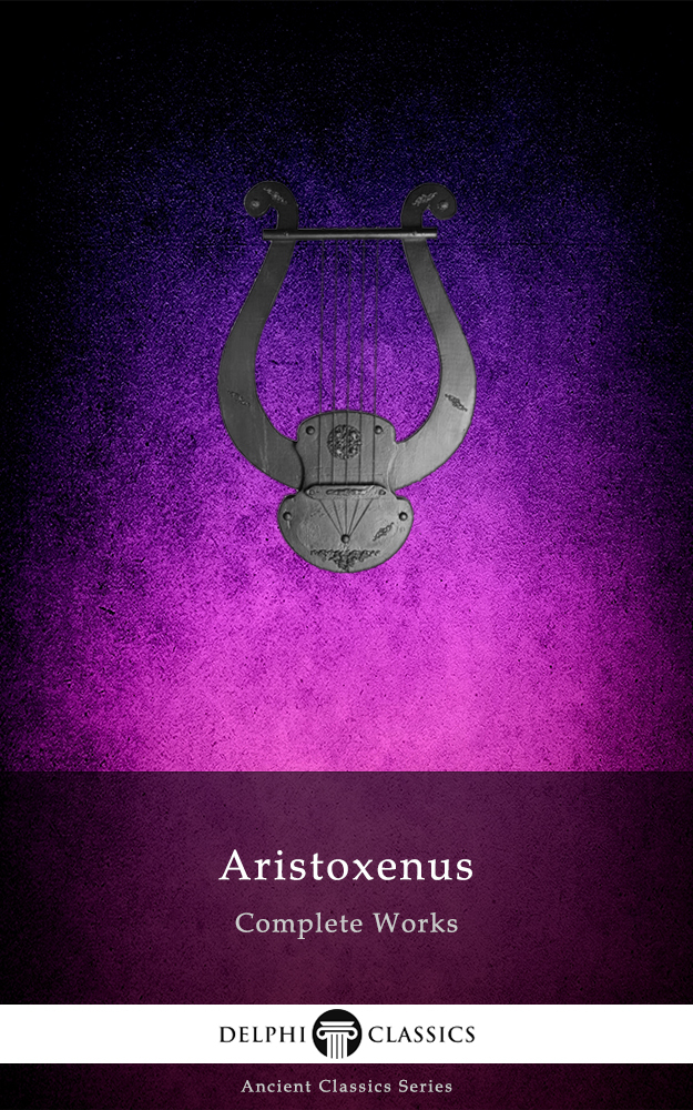 Complete Works Of Aristoxenus Aristoxenus Of Tarentum