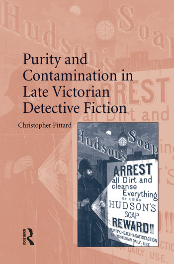Purity And Contamination In Late Victorian Detective Fiction Christopher Pittard
