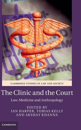 The Clinic And The Court Law Medicine And Anthropology 1st Edition Ian Harper