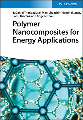 Polymer Nanocomposites For Energy Applications 1st Edition Manjubaashini Nandhakumar