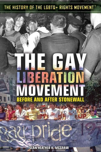 The Gay Liberation Movement Before And After Stonewall Sean Heather K Mcgraw