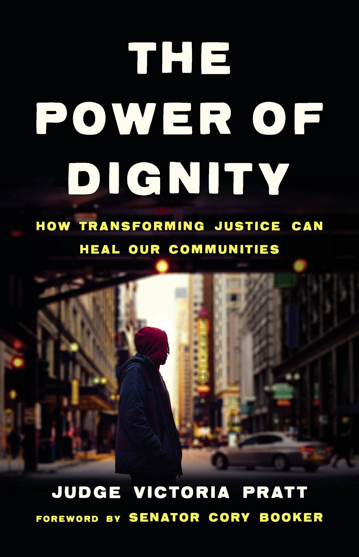 The Power Of Dignity How Transforming Justice Can Heal Our Communities Judge Victoria Pratt