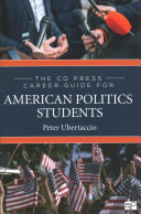 The Cq Press Career Guide For American Politics Students Peter Ubertaccio