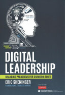 Digital Leadership Changing Paradigms For Changing Times Eric Sheninger