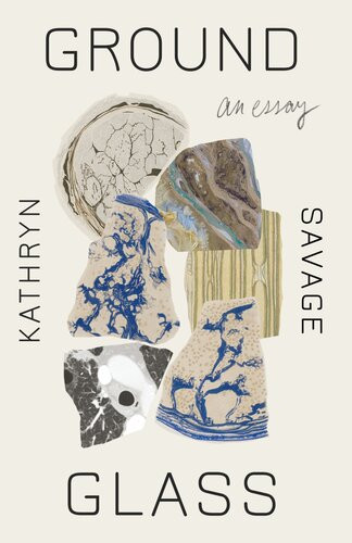 Groundglass Kathryn Savage