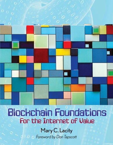 Blockchain Foundations For The Internet Of Value Mary C Lacity