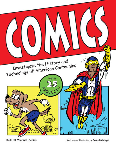 Comics Investigate The History And Technology Of American Cartooning Samuel Carbaugh