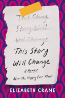 This Story Will Change After The Happily Ever After Elizabeth Crane