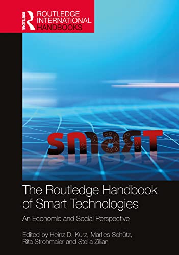 The Routledge Handbook Of Smart Technologies An Economic And Social Perspective Heinz D Kurz