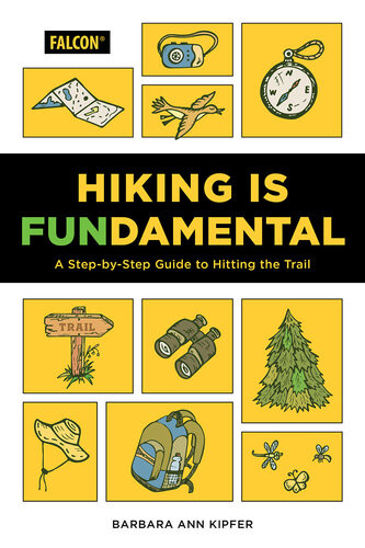 Hiking Is Fundamental A Stepbystep Guide To Hitting The Trail Barbara Ann Kipfer