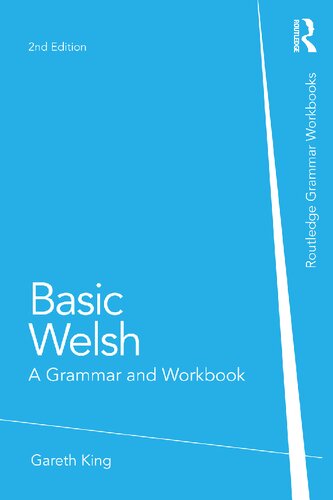 Basic Welsh A Grammar And Workbook 2nd Edition Gareth King
