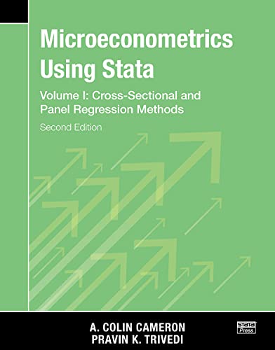 Microeconometrics Using Stata Second Edition Volume I Crosssectional And Panel Regression Models 2nd Edition A Colin Cameron Pravin K Trivedi