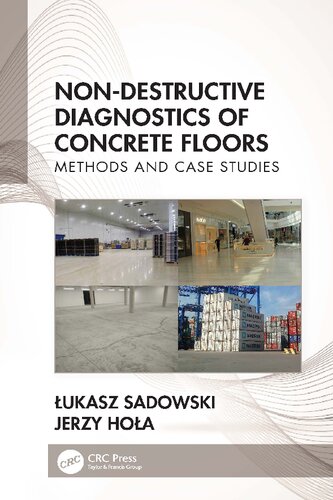 Nondestructive Diagnostics Of Concrete Floors Methods And Case Studies Ukasz Sadowski