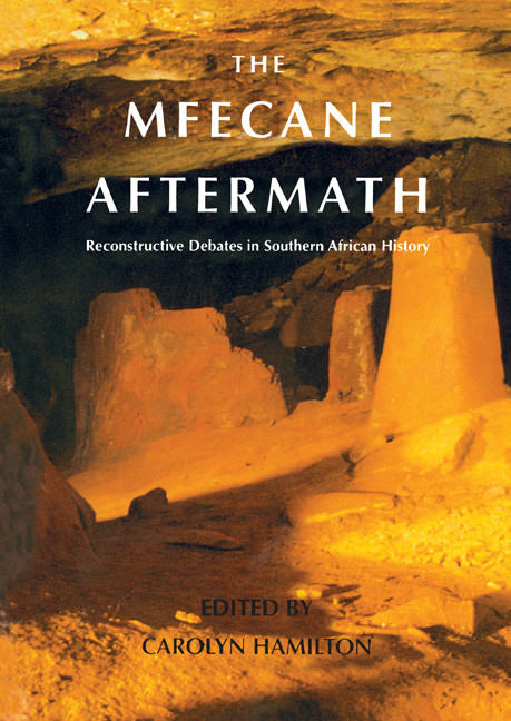The Mfecane Aftermath Reconstructive Debates In Southern African History Carolyn Hamilton Editor