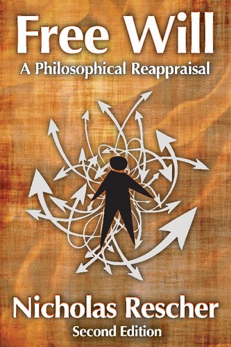 Free Will A Philosophical Reappraisal Nicholas Rescher