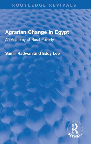 Agrarian Change In Egypt An Anatomy Of Rural Poverty Samir Radwan
