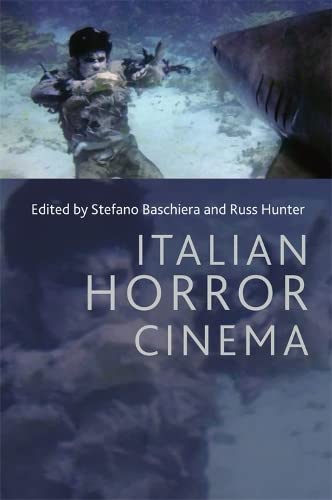 Italian Horror Cinema 1st Edition Stefano Baschiera Russ Hunter