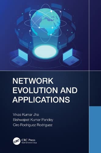 Network Evolution And Applications Vikas Jha Bishwajeet Pandey