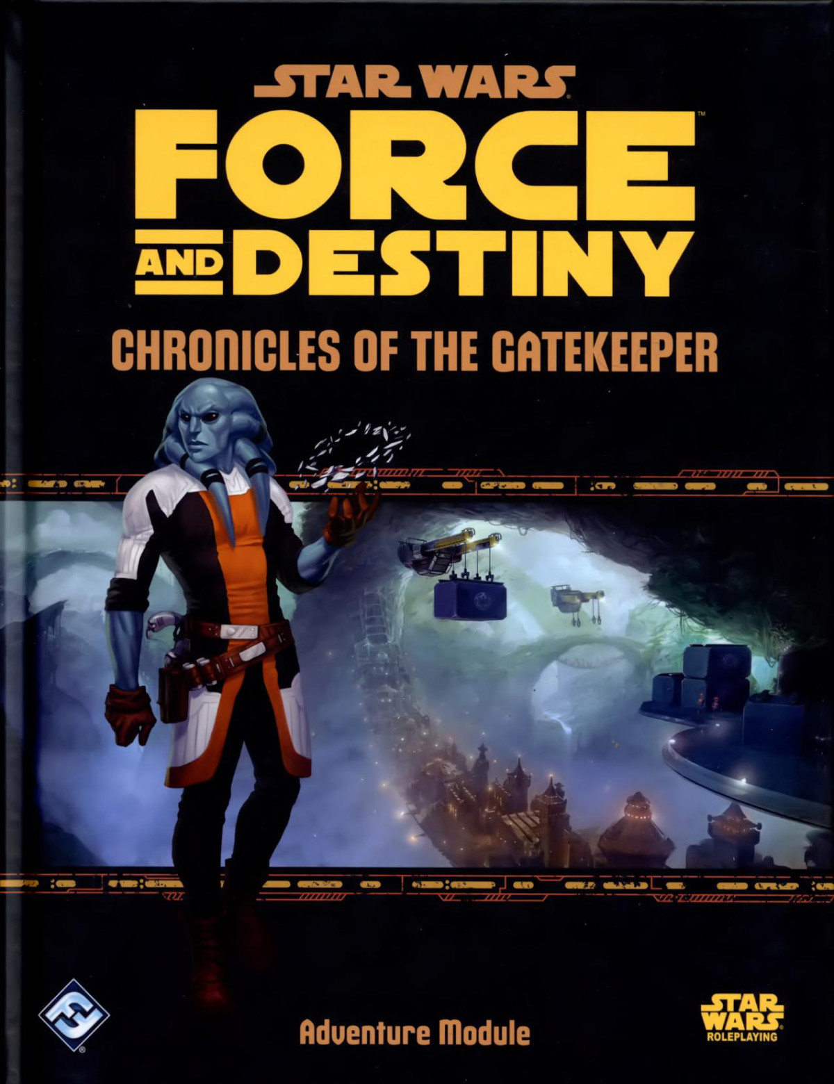Star Wars Force And Destiny Chronicles Of The Gatekeeper Fantasy Flight Games