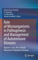 Role Of Microorganisms In Pathogenesis And Management Of Autoimmune Diseases Volume I Liver Skin Thyroid Rheumatic Myopathic Diseases Mitesh Kumar Dwivedi