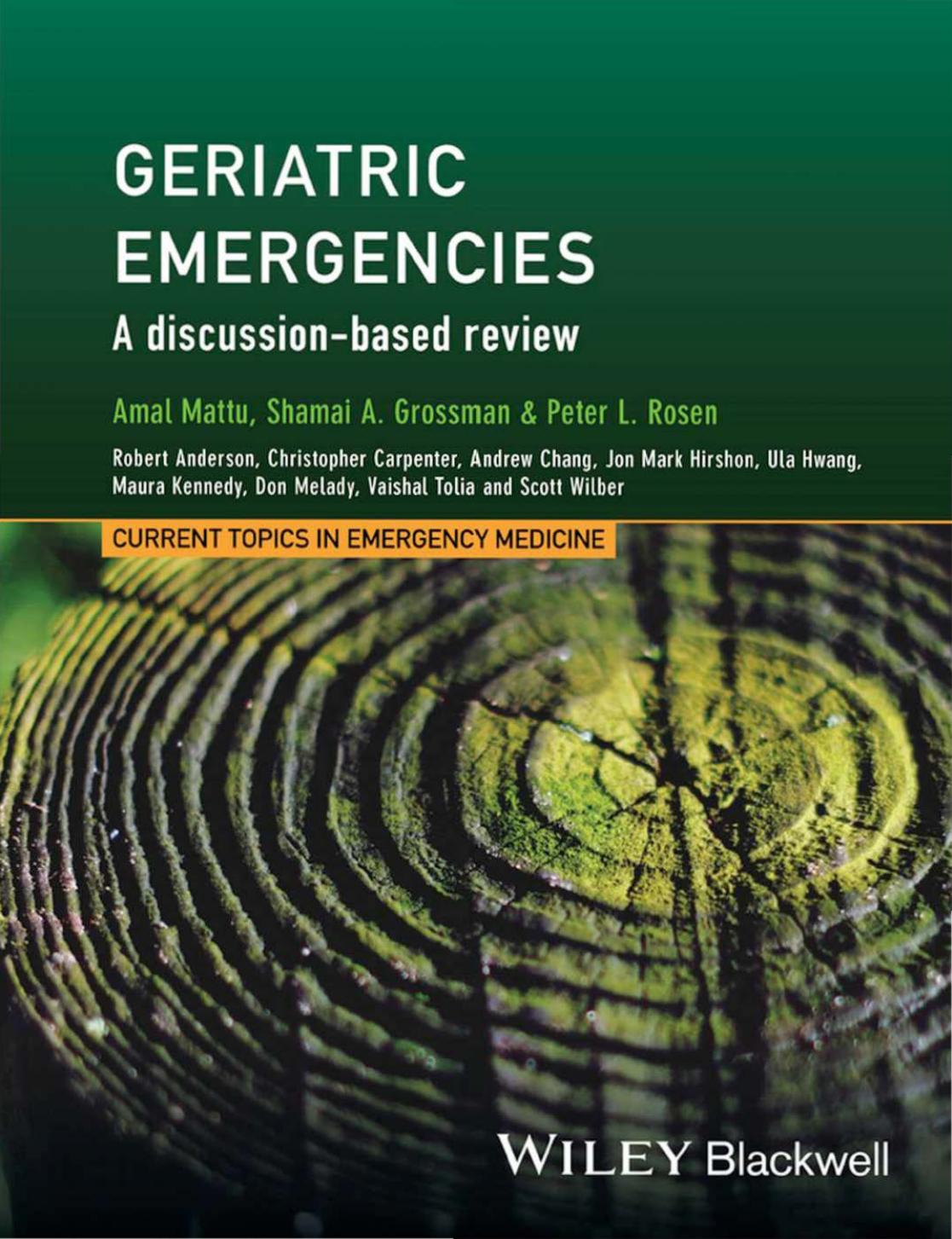 Geriatric Emergencies A Discussionbased Review Amal Mattu