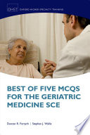 Best Of Five Mcqs For The Geriatric Medicine Sce Oxford Higher Specialty Training Higher Mar 28 20140199651604oxford University Presspdf Duncan Forsyth