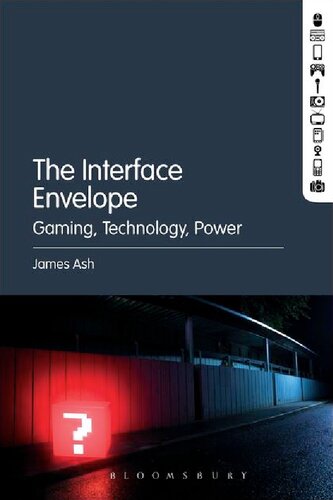 The Interface Envelope Gaming Technology Power James Ash