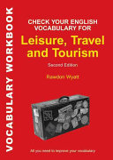 Check Your English Vocabulary For Leisure Travel And Tourism Rawdon Wyatt