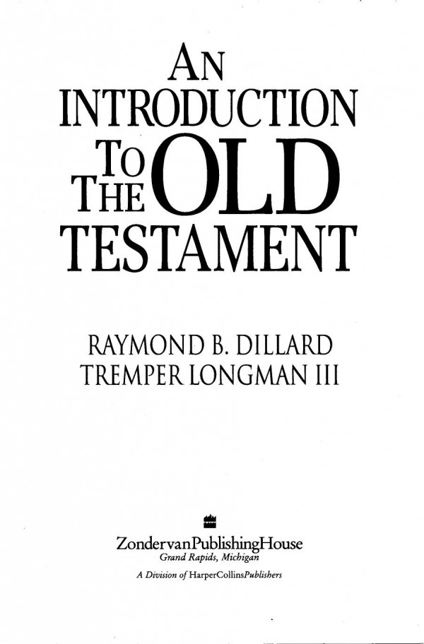 An Introduction To The Old Testament Tremper Longman Raymond B Dillard