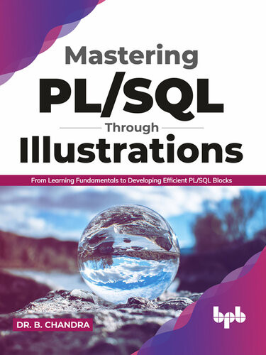 Mastering Plsql Through Illustrations Dr B Chandra
