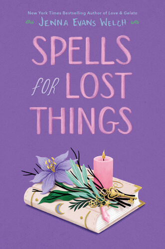 Spells For Lost Things Jenna Evans Welch