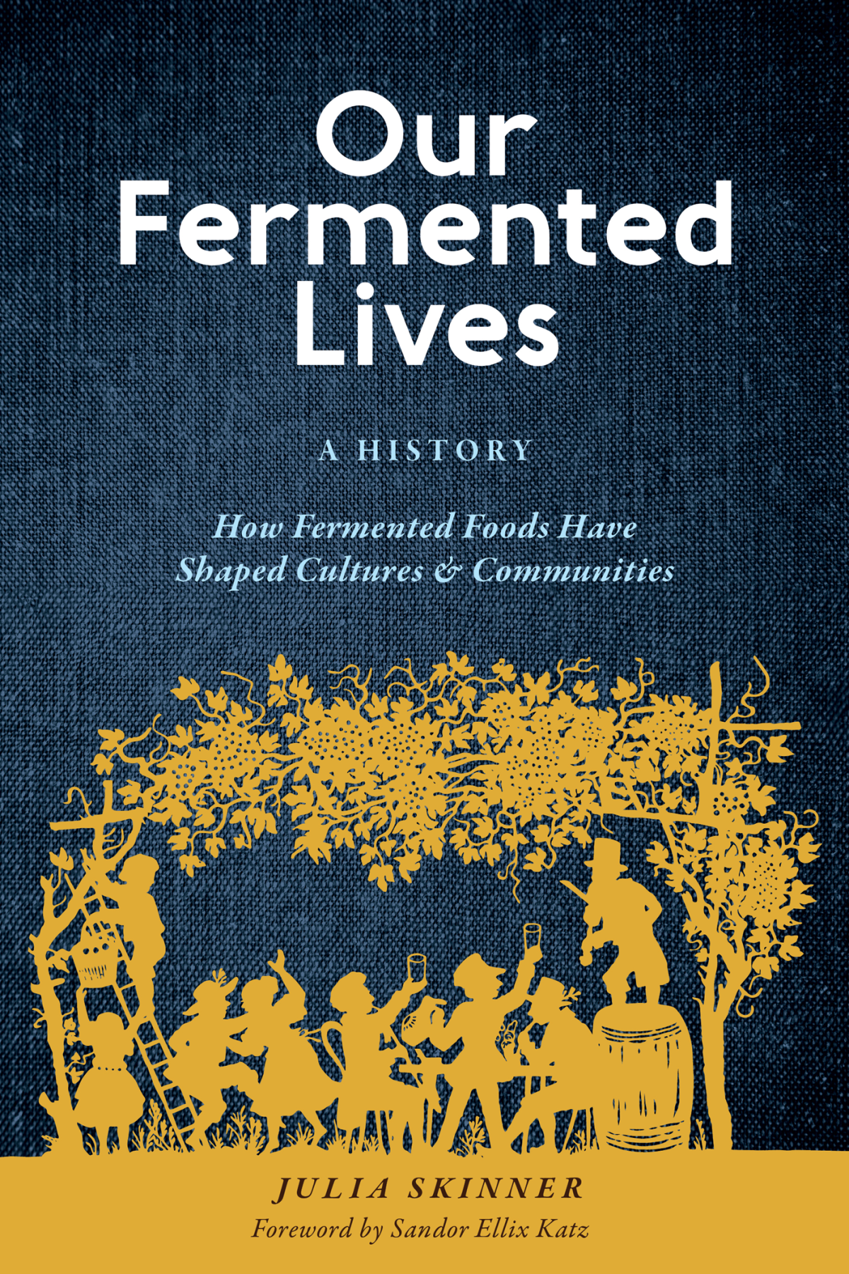 Our Fermented Lives Julia Skinner