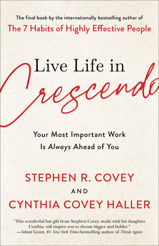 Live Life In Crescendo Stephen R Covey Cynthia Covey