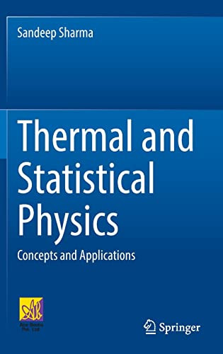 Thermal And Statistical Physics Concepts And Applications Sandeep Sharma