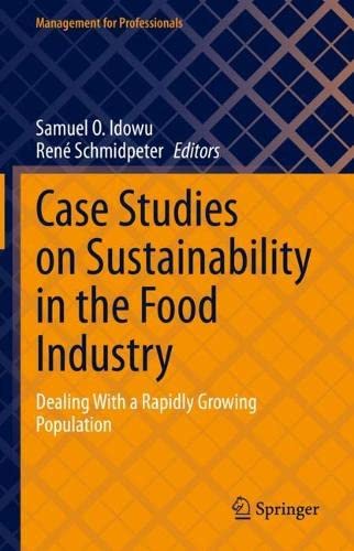 Case Studies On Sustainability In The Food Industry Dealing With A Rapidly Growing Population Samuel O Idowu