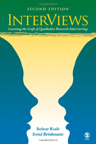 Interviews Learning The Craft Of Qualitative Research Interviewing 2nd Edition Steinar Kvale
