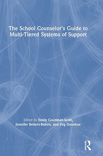 The School Counselors Guide To Multitiered Systems Of Support 1st Edition Emily Goodmanscott Editor