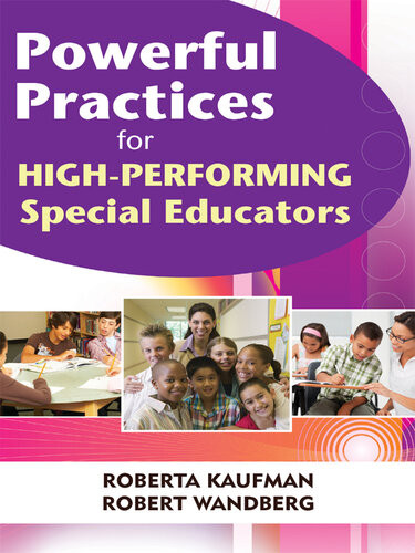 Powerful Practices For Highperforming Special Educators Robert Kaufman