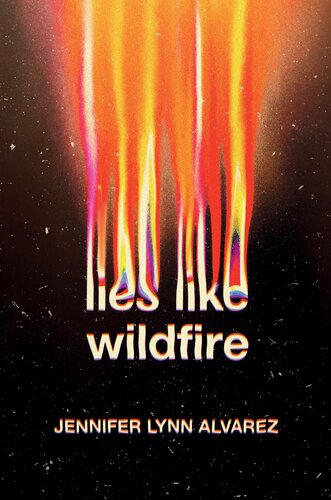 Lies Like Wildfire Jennifer Lynn Alvarez