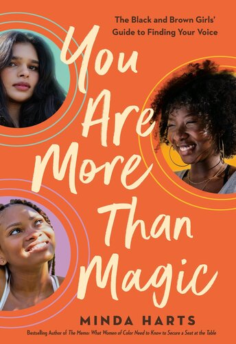 You Are More Than Magic The Black And Brown Girls Guide To Finding Your Voice Minda Harts