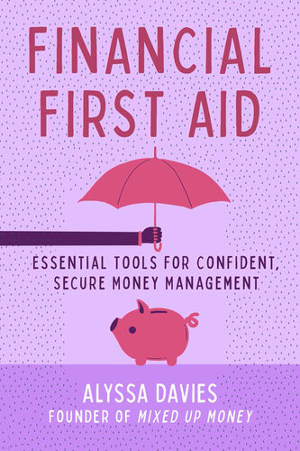 Financial First Aid Essential Tools For Confident Secure Money Management Alyssa Davies