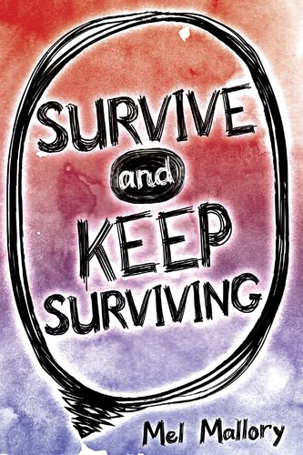 Survive And Keep Surviving Mel Mallory